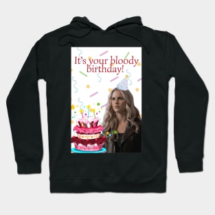 rebekah mikaelson it's your bloody birthday present Hoodie